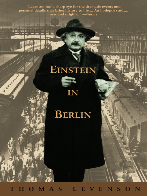 Title details for Einstein in Berlin by Thomas Levenson - Available